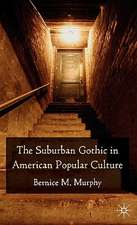 The Suburban Gothic in American Popular Culture