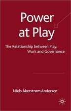 Power at Play: The Relationships between Play, Work and Governance