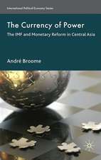 The Currency of Power: The IMF and Monetary Reform in Central Asia