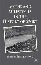 Myths and Milestones in the History of Sport