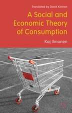 A Social and Economic Theory of Consumption