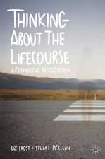 Thinking about the Lifecourse: A Psychosocial Introduction