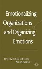 Emotionalizing Organizations and Organizing Emotions