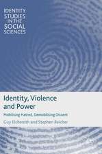 Identity, Violence and Power: Mobilising Hatred, Demobilising Dissent