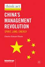 China’s Management Revolution: Spirit, land, energy