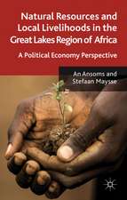 Natural Resources and Local Livelihoods in the Great Lakes Region of Africa: A Political Economy Perspective