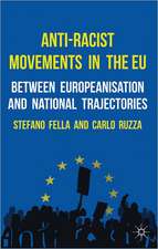 Anti-Racist Movements in the EU: Between Europeanisation and National Trajectories