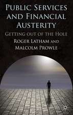 Public Services and Financial Austerity: Getting Out of the Hole?