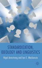 Standardization, Ideology and Linguistics