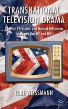 Transnational Television Drama: Special Relations and Mutual Influence between the US and UK