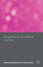 The Politics of In/Visibility: Being There