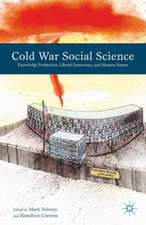 Cold War Social Science: Knowledge Production, Liberal Democracy, and Human Nature