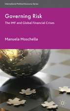 Governing Risk: The IMF and Global Financial Crises