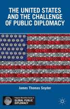 The United States and the Challenge of Public Diplomacy