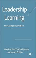 Leadership Learning: Knowledge into Action