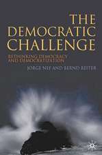 The Democratic Challenge: Rethinking Democracy and Democratization