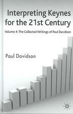 Interpreting Keynes for the 21st Century: Volume 4: The Collected Writings of Paul Davidson