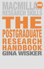 The Postgraduate Research Handbook: Succeed with your MA, MPhil, EdD and PhD