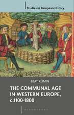 The Communal Age in Western Europe, c.1100-1800: Towns, Villages and Parishes in Pre-Modern Society