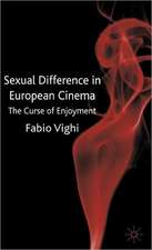 Sexual Difference in European Cinema: The Curse of Enjoyment