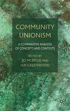 Community Unionism: A Comparative Analysis of Concepts and Contexts