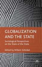 Globalization and the State: Sociological Perspectives on the State of the State