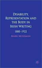 Disability, Representation and the Body in Irish Writing: 1800–1922