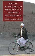 Social Networks and Migration in Wartime Afghanistan