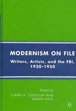 Modernism on File: Writers, Artists, and the FBI, 1920-1950