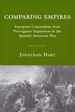 Comparing Empires: European Colonialism from Portuguese Expansion to the Spanish-American War