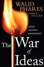 The War of Ideas: Jihadism Against Democracy