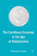 The Caribbean Economy in the Age of Globalization