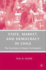 State, Market, and Democracy in Chile: The Constraint of Popular Participation