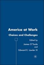 America at Work: Choices and Challenges