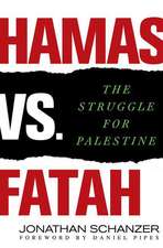 Hamas vs. Fatah: The Struggle for Palestine