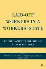 Laid-Off Workers in a Workers’ State: Unemployment with Chinese Characteristics