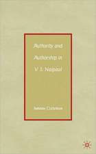 Authority and Authorship in V.S. Naipaul