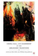 Crisis, Call, and Leadership in the Abrahamic Traditions