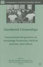 Gendered Citizenships: Transnational Perspectives on Knowledge Production, Political Activism, and Culture