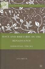 Race and Rhetoric in the Renaissance: Barbarian Errors