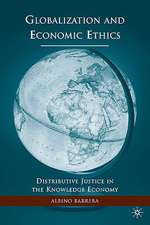 Globalization and Economic Ethics: Distributive Justice in the Knowledge Economy