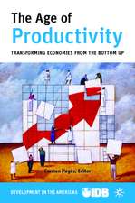 The Age of Productivity: Transforming Economies from the Bottom Up