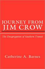 Journey from Jim Crow – The Desegregation of Southern Transit