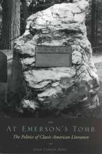 At Emerson′s Tomb – The Politics of Classic American Literature (Paper)