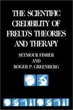 The Scientific Credibility of Freud′s Theories and Therapy