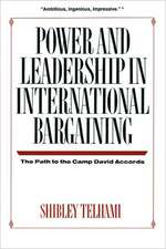 Power and Leadership in International Bargaining – The Path to the Camp David Accords