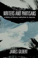 Writers and Partisans – A History of Literary Radicalism in America