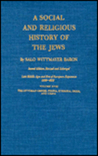 A Social and Religious History of the Jews – Late Middle Ages and Era of European Expansion (1200–1650): The Ottoman Empire, Persia, Ethiopia,