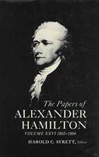 The Papers of Alexander Hamilton – Additional Letters 1777–1802, and Cumulative Index, Volumes I–XXVII