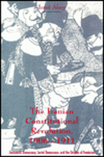 The Iranian Constitutional Revolution 1906–1911 – Grassroots Democracy, Social Democracy & the Origins of Feminism